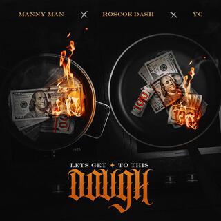 Lets Get to This Dough ft. Roscoe Dash & YC cover art