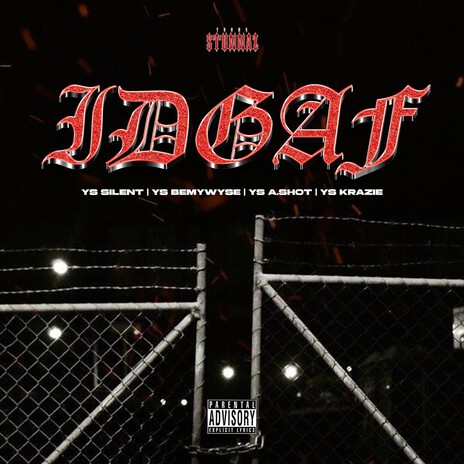 IDGAF ft. YS SILENT, YS BEMYWYSE, YS A.SHOT & YS KRAZIE cover art