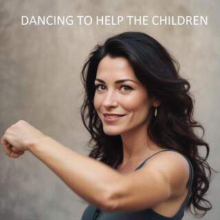 Dancing to Help The Children