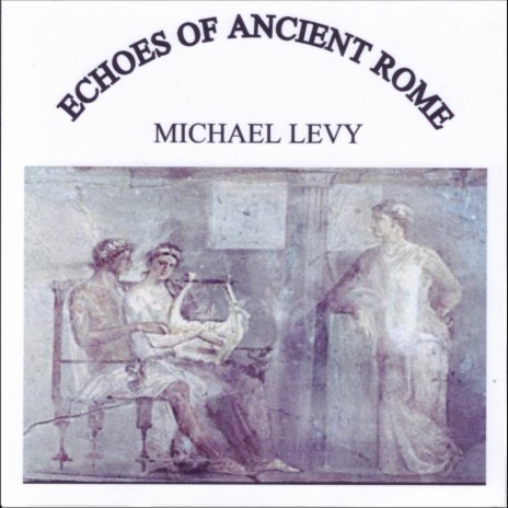 Echoes of Ancient Rome (Original Composition for Replica Lyre in the Ancient Phrygian Mode) cover art