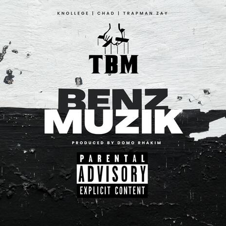 Benz Muzik ft. Knollege, CHAD & Trapman Zay