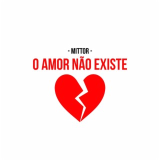 O Amor Não Existe cover art