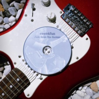Just Grab The Guitar (with even4fun)