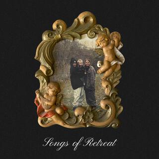 Songs of Retreat