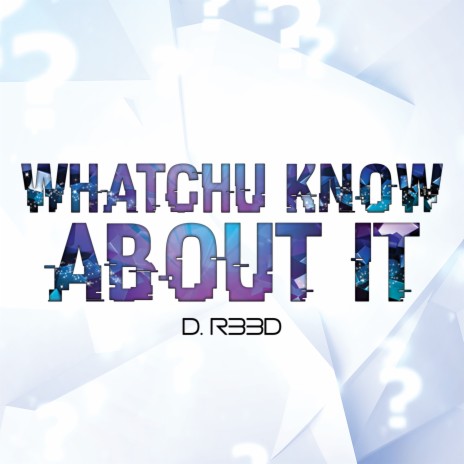 Whatchu Know About It (Prod. by Allrounda Beats) cover art