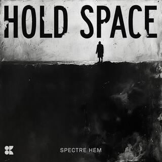 Hold Space