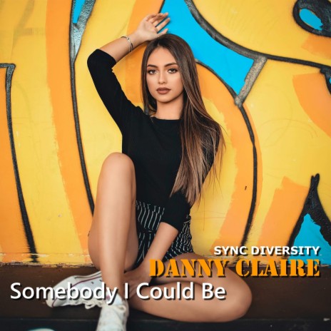 Somebody I Could Be ft. Danny Claire cover art