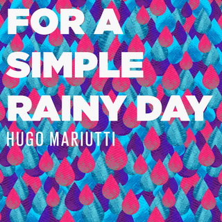 For a Simple Rainy Day