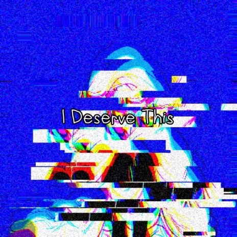 I Deserve This ft. v01dere cover art