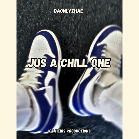 Jus A Chill One