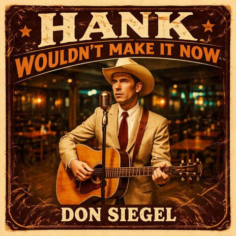 Hank Wouldn't Make It Now