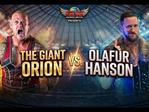 6 foot 9 and 320 pounds The Giant Orion vs Olafur Hanson