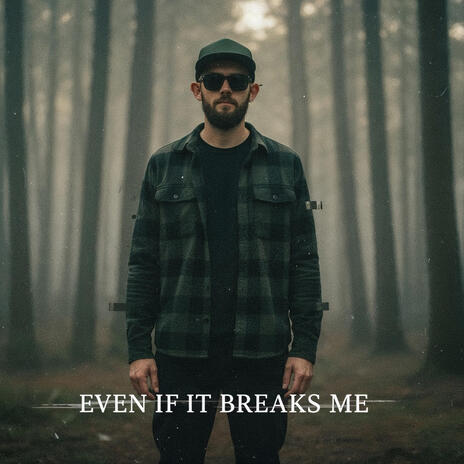 Even If It Breaks Me cover art