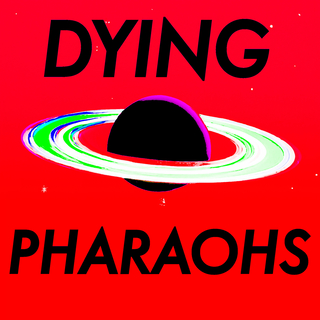 Dying Pharaohs