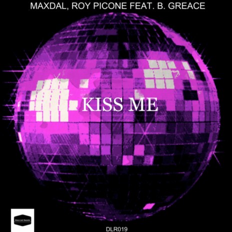 Kiss Me (Original Mix) ft. Roy Picone & B. Grace cover art