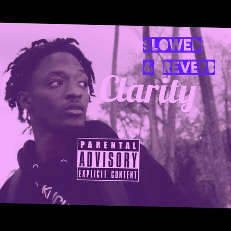 Clarity (Slowed & Reverb) cover art