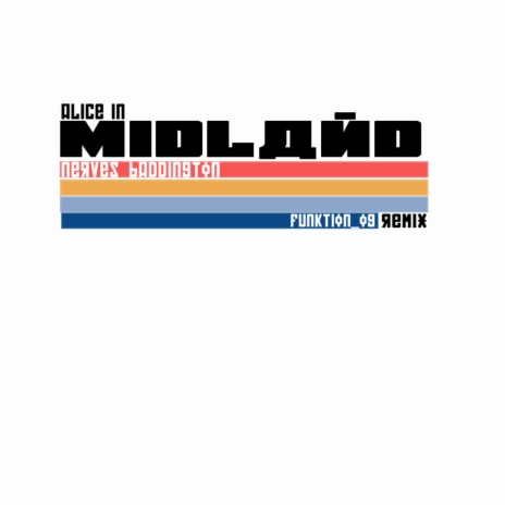 Alice in Midland (funktionog remix) ft. Inkline & Nerves Baddington cover art