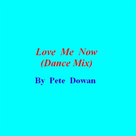 Love Me Now (Dance Mix) cover art