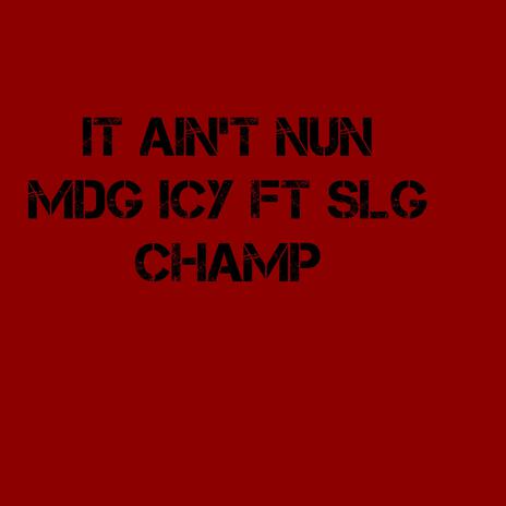 It ain't nun ft. Slg champ cover art
