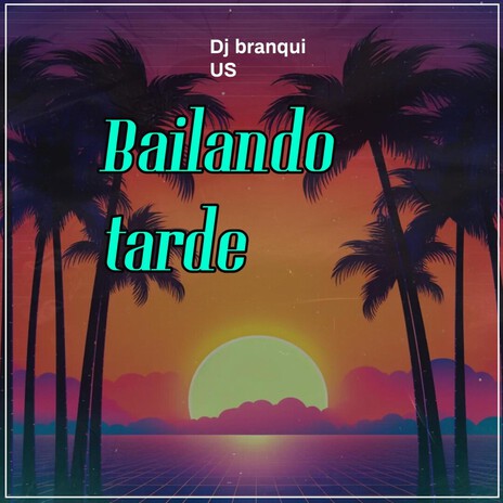 Bailando Tarde cover art