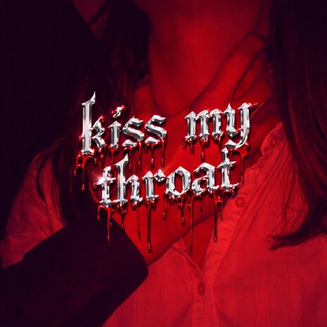 Kiss my fucking throat cover art