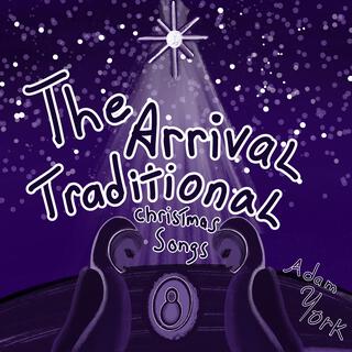 The Arrival Traditional Christmas Songs