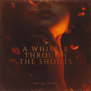 A Whisper Through the Shouts