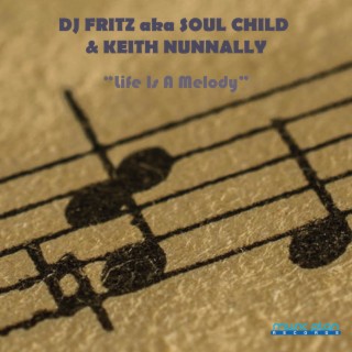 Life Is A Melody ft. Soul Child & Keith Nunnally cover art
