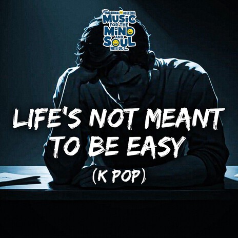 LIFE'S NOT MEANT TO BE EASY (K POP) cover art