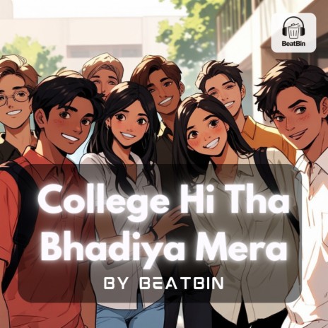 College Hi Tha Bhadiyaa cover art