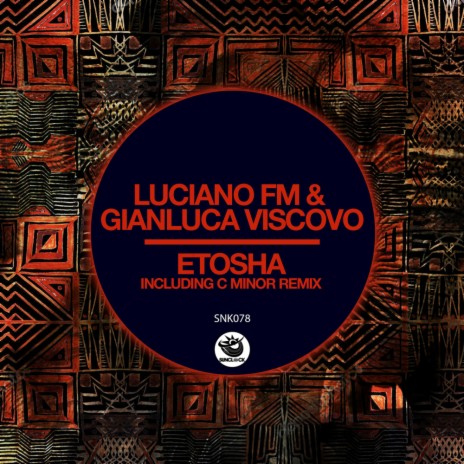 Etosha (Luciano FM Remix) ft. Gianluca Viscovo cover art