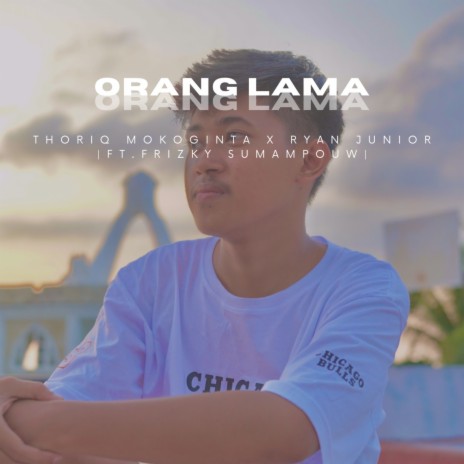 Orang Lama ft. Ryan Junior & Frizky Sumampouw