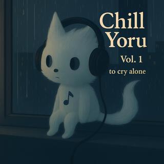 chill yoru