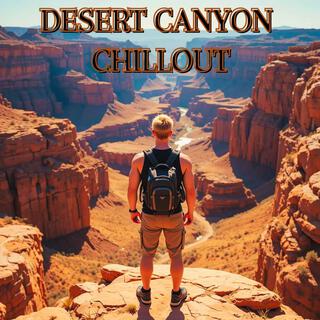 Desert Canyon Vibes Chillout