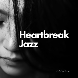 Heartbreak Jazz