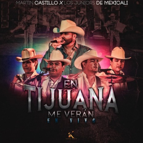 En Tijuana Me Verán (En Vivo) ft. Los Juniors De Mexicali cover art