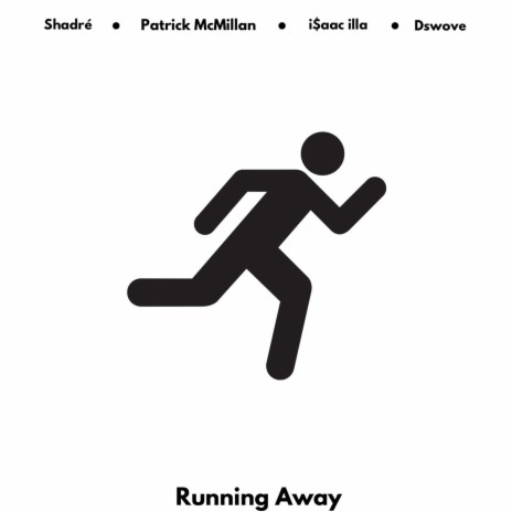 Running Away ft. Shadré, i$aac illa & Dswove cover art