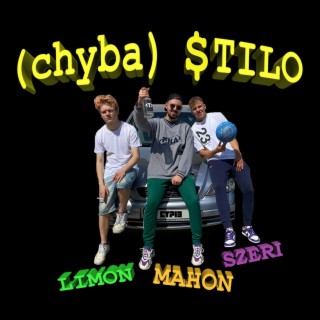 (chyba) STILO ft. Limon & Szeri cover art