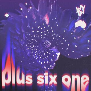 plus six one