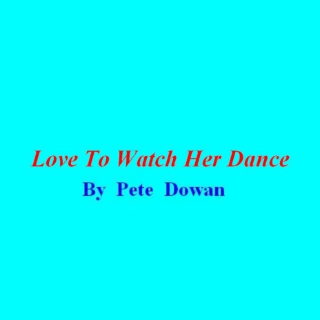 Love To Watch Her Dance cover art