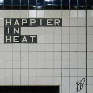 Happier In Heat