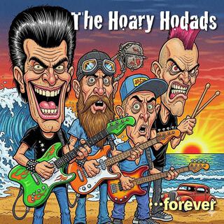 The Hoary Hodads Forever