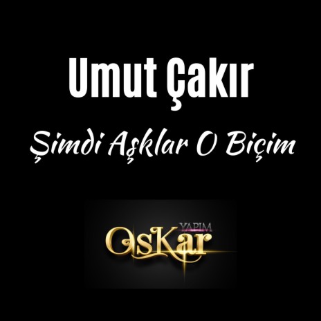 Şimdi Aşklar O Biçim cover art
