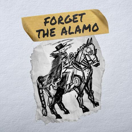 Forget The Alamo cover art