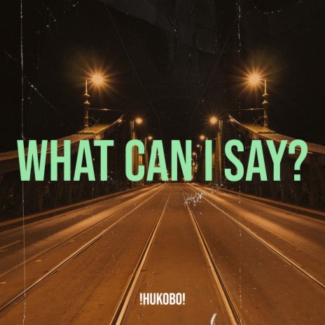 What Can I Say? cover art