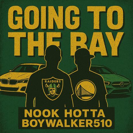 Going To The Bay ft. Boywalker510 cover art