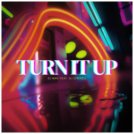 Turn it Up ft. DJ Lyrixell