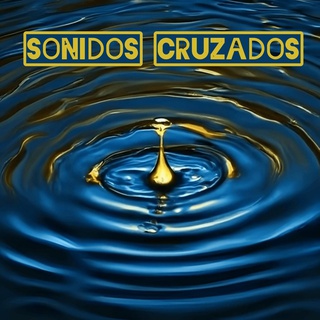 Sonidos Cruzados (2024 Remastered Version)