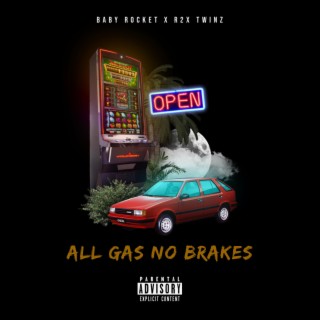 All Gas No Brakes ft. R2x Twinz cover art