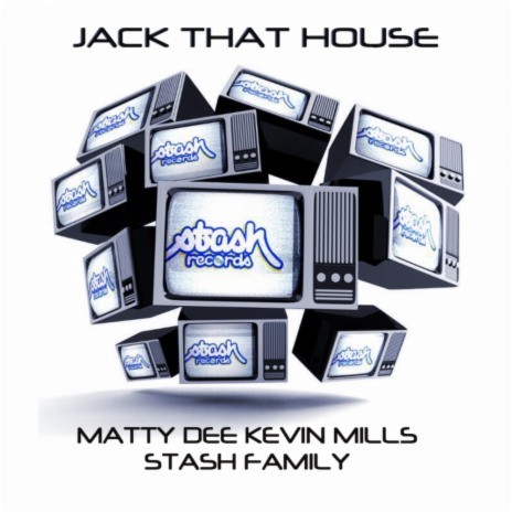 Jack That House ft. Matty Dee & Stash Family cover art